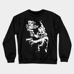 Bad Clown Crewneck Sweatshirt